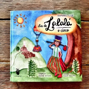 Livro Dia de Lalalá - O Circo, da Entrelinhas — livro infantil ilustrado